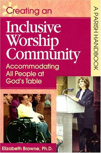 9780764811081: Creating an Inclusive Worship Community: Accommodating All People at God's Table