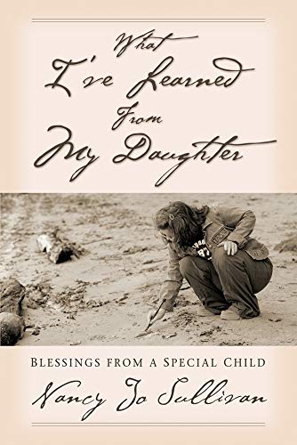 9780764811500: What I've Learned from My Daughter: Blessings from a Special Child