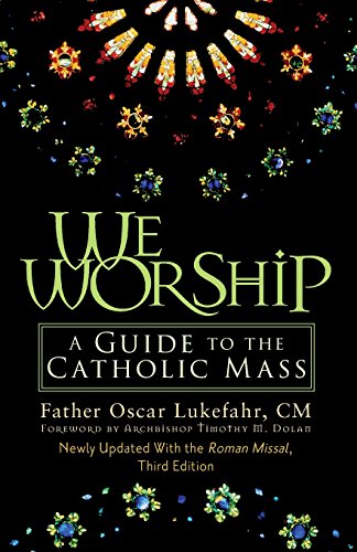 Stock image for We Worship: A Guide to the Catholic Mass for sale by Ergodebooks
