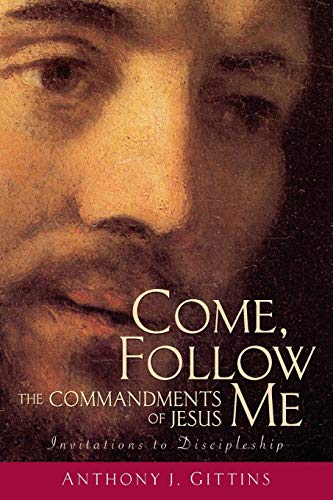 9780764812132: Come, Follow Me: The Commandments Of Jesus; Invitations to Discipleship