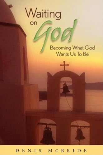 Imagen de archivo de Waiting on God: Becoming What God Wants Us to Be a la venta por ThriftBooks-Atlanta