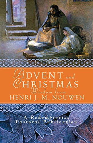 Imagen de archivo de Advent and Christmas Wisdom from Henri J.M. Nouwen: Daily Scripture and Prayers together with Nouwen's Own Words a la venta por BooksRun