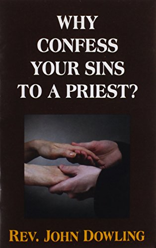 Beispielbild fr Why Confess Your Sins to a Priest? zum Verkauf von Wonder Book