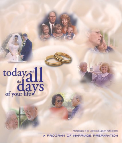Imagen de archivo de Today and All the Days of Your Life : A Program of Marriage Preparation a la venta por Better World Books