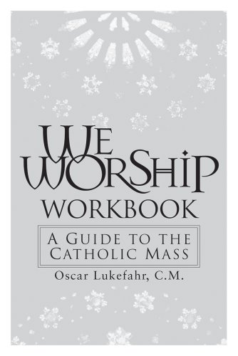 Stock image for We Worship Workbook: A Guide to the Catholic Mass for sale by Irish Booksellers