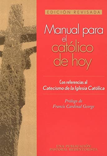 Imagen de archivo de Manual Para El Catolico De Hoy: Con Referencias Al Catecismo De La Iglesia Catolica a la venta por Revaluation Books
