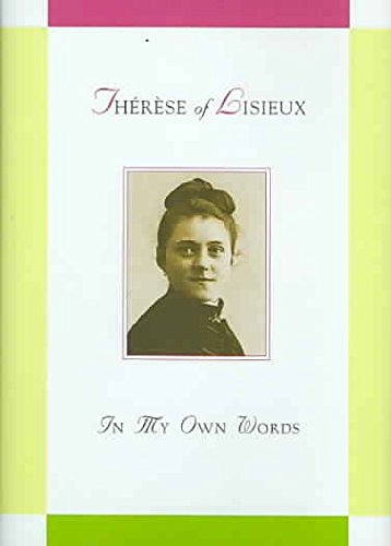 Beispielbild fr Therese of Lisieux : In My Own Words zum Verkauf von Better World Books: West
