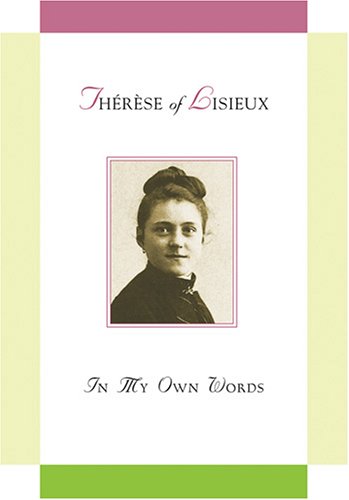 Stock image for Thrse of Lisieux: In My Own Words for sale by The Book Cellar, LLC