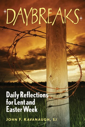 Daybreaks: Daily Reflections for Lent and Easter (9780764813801) by Kavanaugh S.J., John