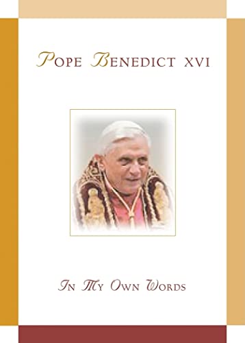 9780764813825: Pope Benedict XVI: In My Own Words: In My Own Words