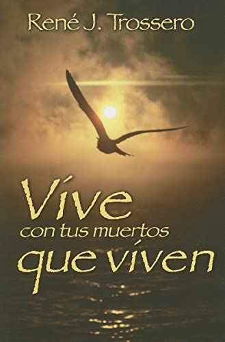 Imagen de archivo de Vive con tus muertos que viven (Spanish Edition) a la venta por Book Deals