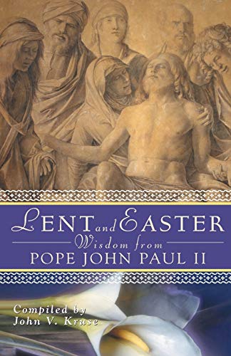 Stock image for Lent and Easter Wisdom From Pope John Paul II (Lent Easter Wisdom) for sale by GoldBooks