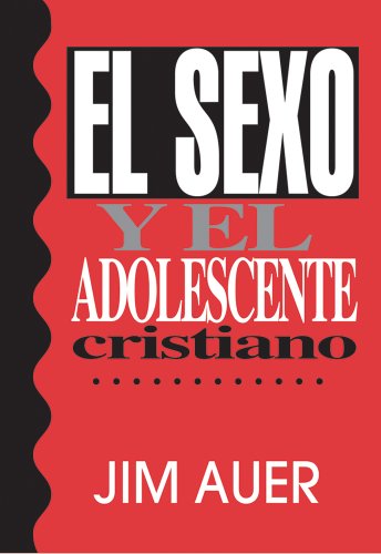 Beispielbild fr El sexo y el adolescente cristiano (Spanish Edition) zum Verkauf von -OnTimeBooks-