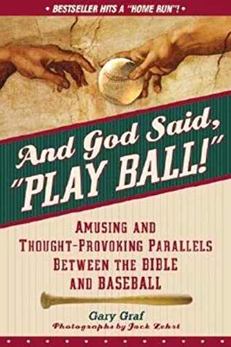 9780764814754: And God Said, "Play Ball!": Amusing and Thought-Provoking Parallels Between the Bible and Baseball