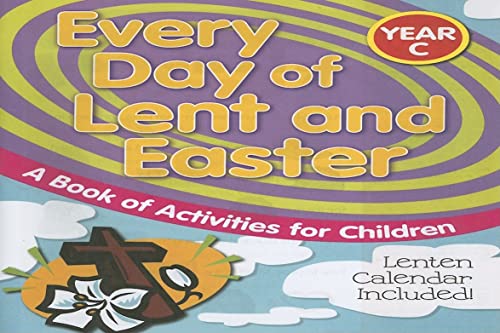 Stock image for Every Day of Lent and Easter, Year C: A BOK of Activities for Children for sale by GF Books, Inc.