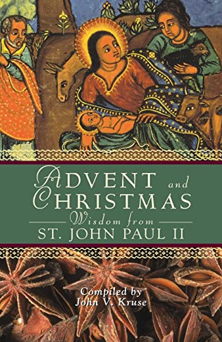 9780764815102: Advent and Christmas Wisdom From Pope John Paul II: Daily Scripture and prayers Together With Pope John II's Own Words