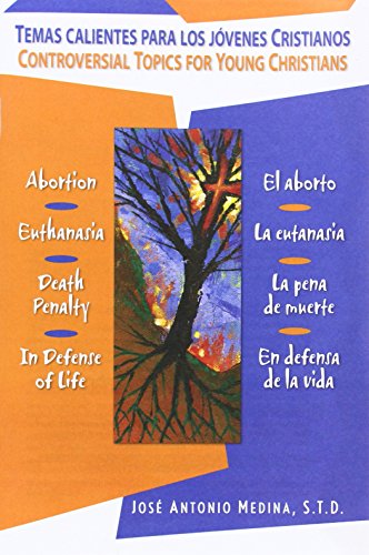 9780764815270: Temas calientes para los jovenes cristianos / Controversial Topics for Young Christians: El aborto, la eutanasia, la pena de muerte y en defensa de la ... Euthanasia, Death Penalty, In Defense of Life