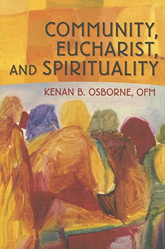 Community, Eucharist, and Spirituality (9780764815577) by Osborne, Kenan