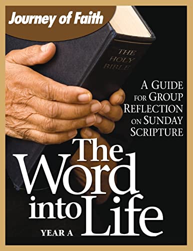 Stock image for The Word Into Life, Year a: A Guide for Group Reflection on Sunday Scripture for sale by ThriftBooks-Atlanta