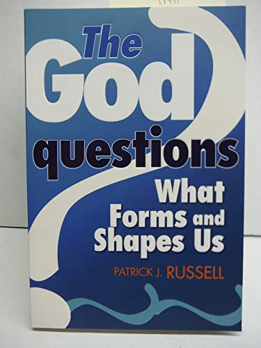 9780764816291: The God Questions: What Forms and Shapes Us