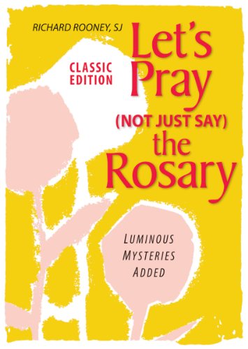 Stock image for Let's Pray (Not Just Say) the Rosary: Classic Edition; Luminous Mysteries Added for sale by GF Books, Inc.