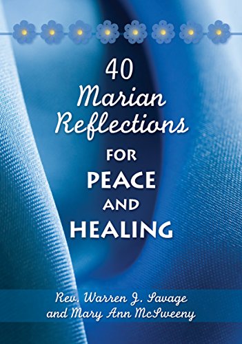 Stock image for 40 Marian Reflections for Peace and Healing for sale by Wonder Book