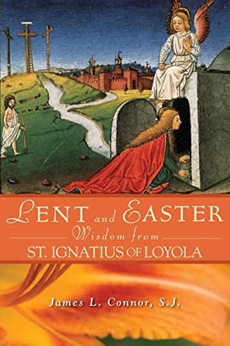 Stock image for Lent and Easter Wisdom From St. Ignatius of Loyola (Lent & Easter Wisdom) for sale by SecondSale