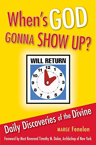 Stock image for When's God Gonna Show Up?: Daily Discoveries of the Divine for sale by SecondSale