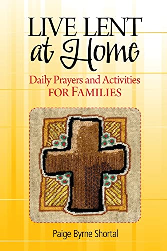 Beispielbild fr Live Lent at Home: Daily Prayers and Activities for Families zum Verkauf von Russell Books