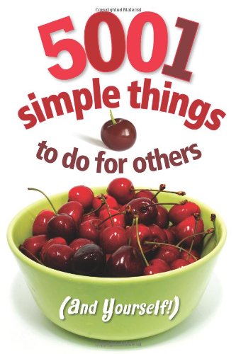Beispielbild fr 5001 Simple Things to Do for Others (And Yourself!) zum Verkauf von Wonder Book