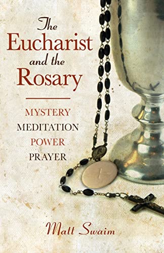 9780764818738: The Eucharist and the Rosary: Mystery, Meditation, Power, Prayer