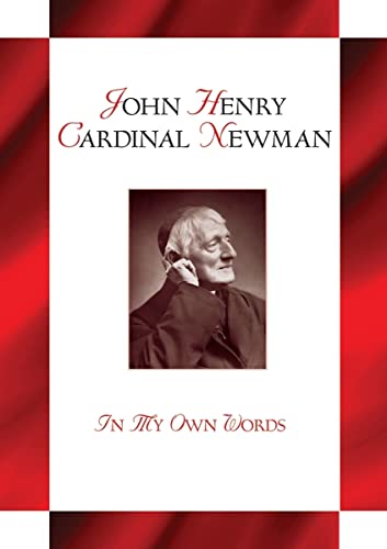 Beispielbild fr John Henry Cardianl Newman: In My Own Words zum Verkauf von HPB-Ruby