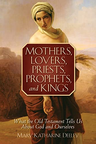 Imagen de archivo de Mothers, Lovers, Priests, Prophets, and Kings a la venta por Better World Books