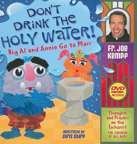 9780764819483: Don't Drink the Holy Water!: Big Al and Annie Go to Mass: Thoughts and Prayers on the Eucharist for Children of All Ages [With DVD]