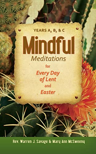 Beispielbild fr Mindful Meditations for Every Day of Lent and Easter: Years A, B, and C zum Verkauf von SecondSale