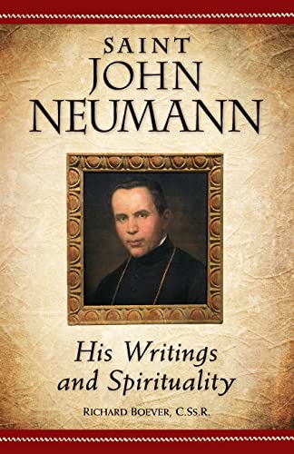 Imagen de archivo de Saint John Neumann : His Writings and Spirituality a la venta por Better World Books