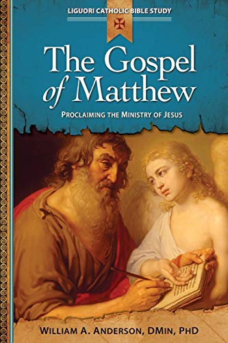 Beispielbild fr The Gospel of Matthew: Proclaiming the Ministry of Jesus (Liguori Catholic Bible Study) zum Verkauf von AwesomeBooks