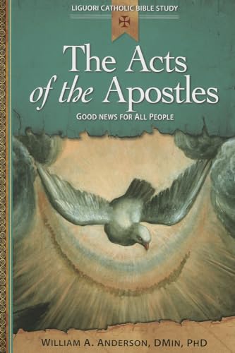 Beispielbild fr The Acts of the Apostles: Good News for All People (Liguori Catholic Bible Study) zum Verkauf von Books From California