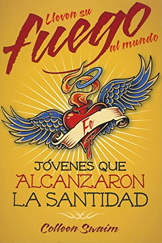 Beispielbild fr Lleven Su Fuego Al Mundo: J venes Que Alcanzaron La Santidad zum Verkauf von ThriftBooks-Atlanta
