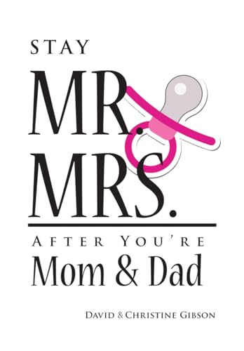 Beispielbild fr Stay Mr. and Mrs. After You're Mom and Dad zum Verkauf von Your Online Bookstore