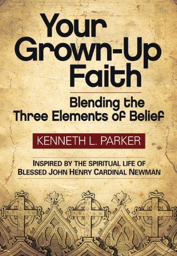 9780764822216: Your Grown-Up Faith: Blending the Three Elements of Belief
