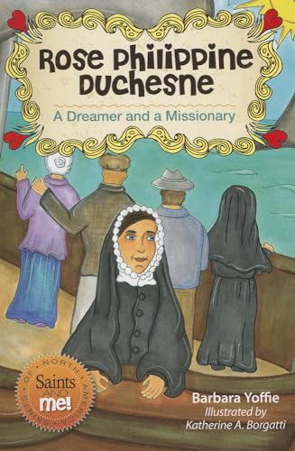 Stock image for Rose Philippine Duchesne: A Dreamer and a Missionary for sale by ThriftBooks-Dallas
