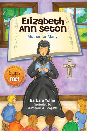 Stock image for Elizabeth Ann Seton: Mother for Many (Saints and Me!) for sale by SecondSale