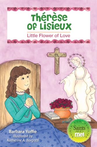 Stock image for Therese of Lisieux: Little Flower of Love (Saints and Me) for sale by ZBK Books