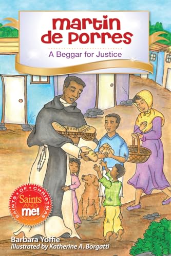 Stock image for Martin de Porres: A Beggar for Justice (Saints and Me!) for sale by GF Books, Inc.