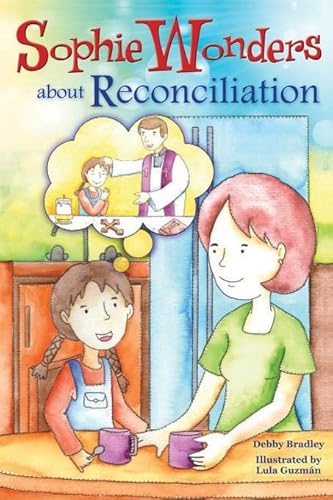 Beispielbild fr Sophie Wonders about Reconciliation zum Verkauf von Russell Books