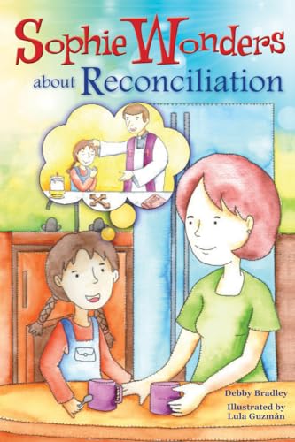 9780764823459: Sophie Wonders About Reconciliation