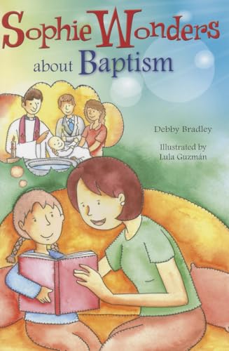 Stock image for Sophie Wonders About Baptism (Sophie Wonders about the Sacraments) for sale by Gulf Coast Books