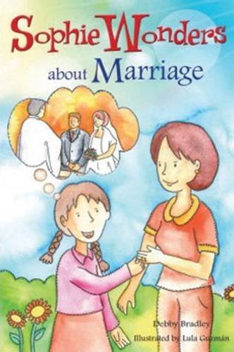 Stock image for Sophie Wonders about Marriage for sale by Better World Books: West