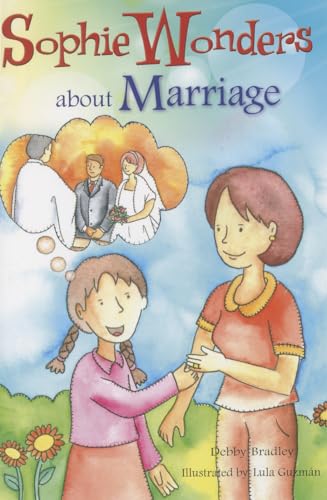 Stock image for Sophie Wonders about Marriage for sale by Better World Books: West